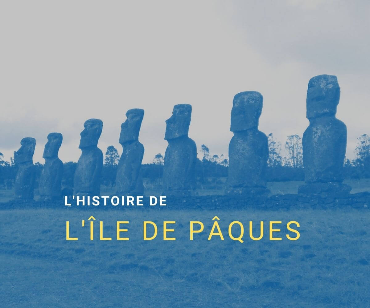 ILE DE PAQUES : HISTOIRE D'UN GRAND MYSTÈRE