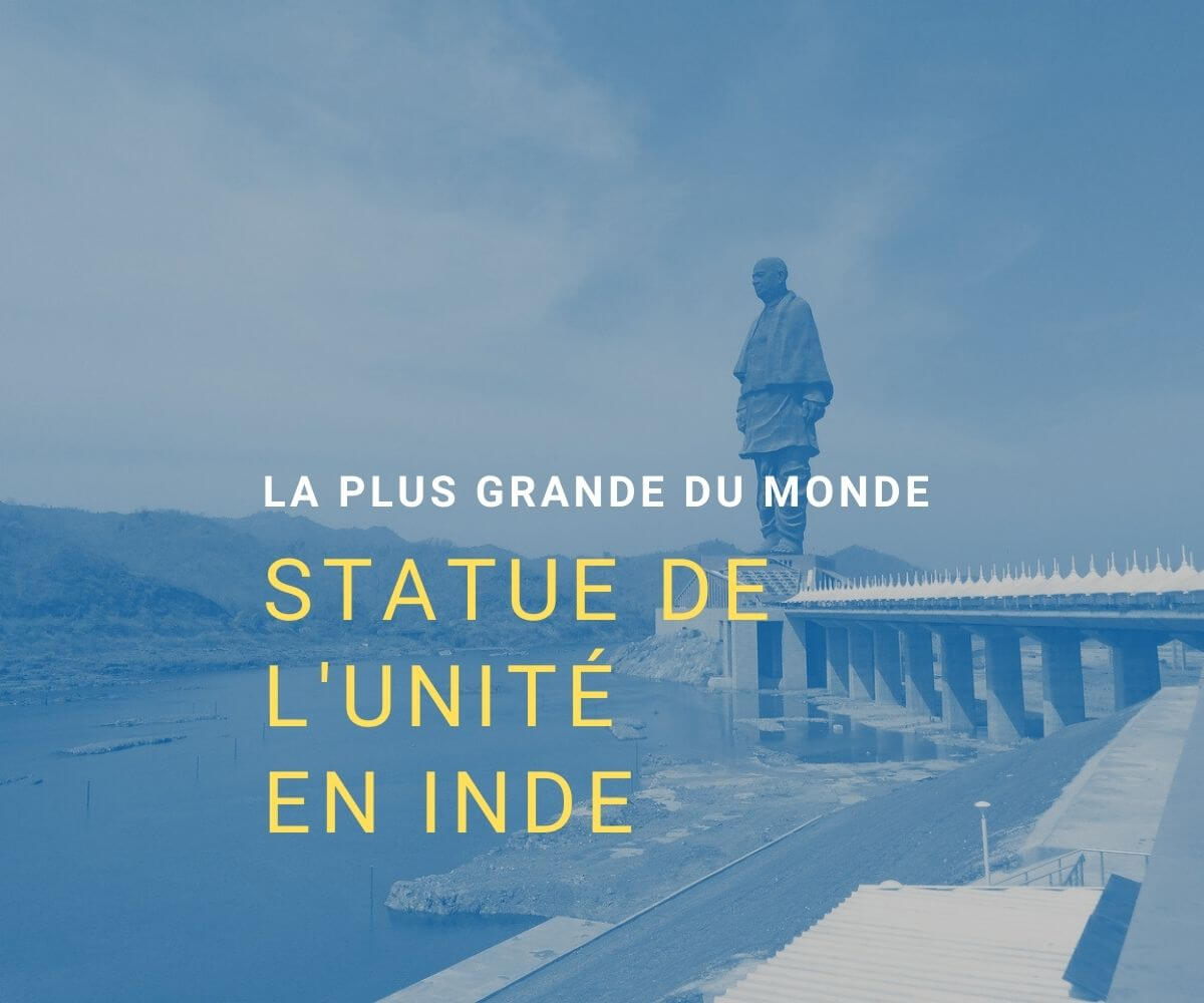 La Statue de l'Unité est la plus grande statue du monde