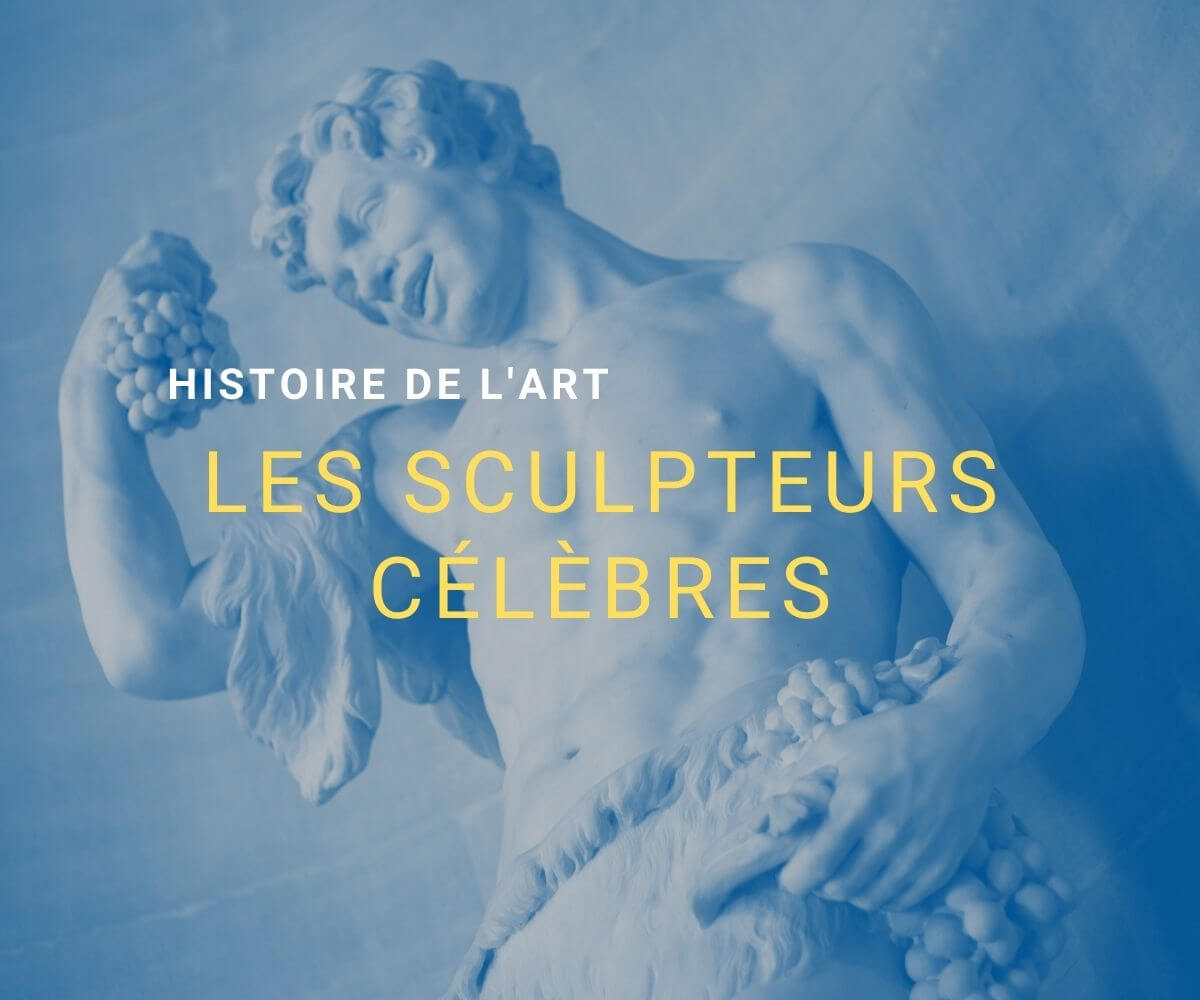 Les Sculpteurs Célèbres dans l'Histoire de l'Art